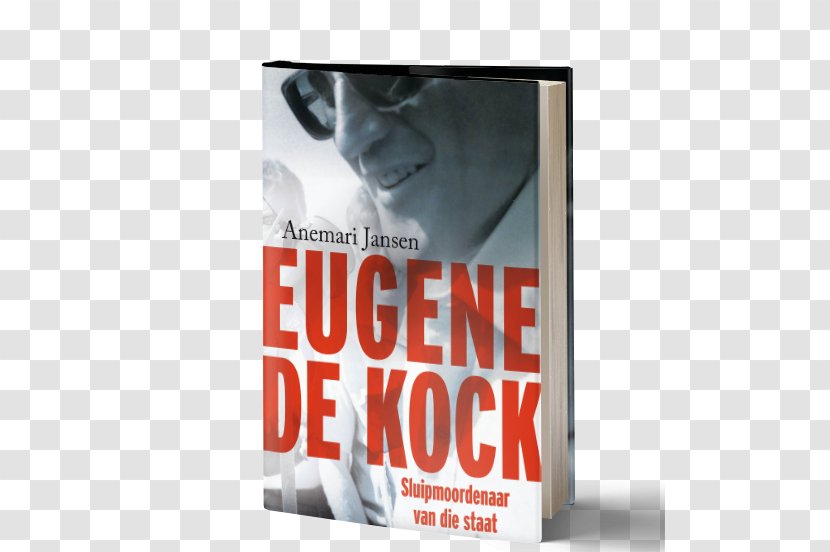 Vlakplaas A Human Being Died That Night Apartheid Eugene De Kock: Assassin For The State Sluipmoordenaar Van Die Staat - Text - Computicket Transparent PNG