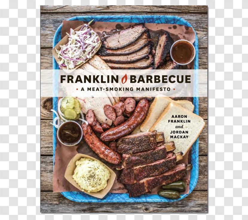 Franklin Barbecue: A Meat-Smoking Manifesto Follow The Smoke: 14,783 Miles Of Great Texas Barbecue Cooking - Kielbasa Transparent PNG