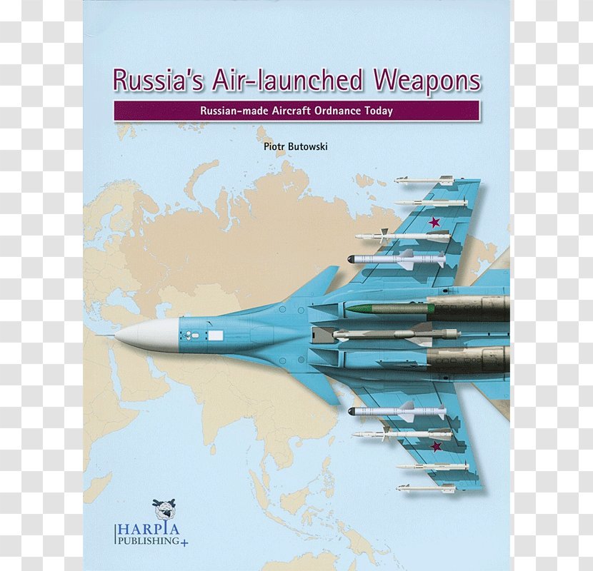 Russia's Air-launched Weapons: Russian-made Aircraft Ordnance Today Warplanes - Iai Kfir - Russian-Made Military And Helicopters TodayRussia Transparent PNG