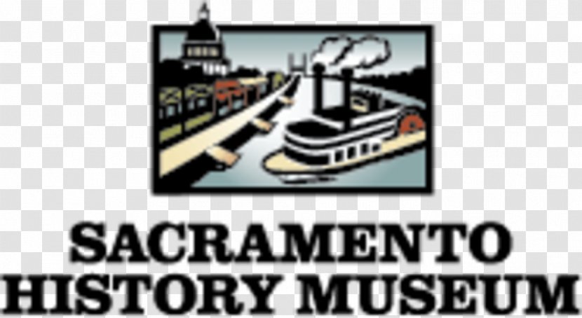 Sacramento History Museum California State Railroad Gold Rush Old Historic Park Crocker Art - Location Transparent PNG