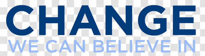 Change We Can Believe In Obama Logo Barack Presidential Campaign, 2008 Gotham - Area - Chang Transparent PNG