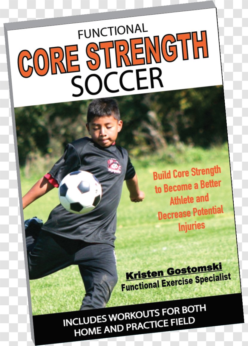 Functional Core Strength Soccer: Build To Become A Better Athlete And Decrease Potential Injuries Exercise Health Sport - Stability Transparent PNG