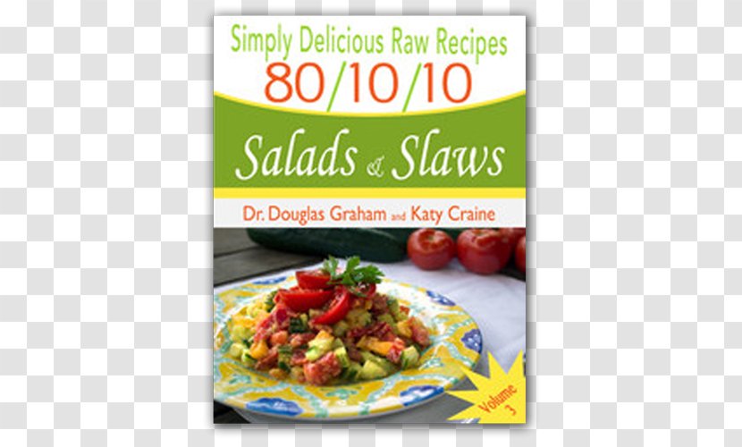 Vegetarian Cuisine Raw Foodism The 80/10/10 Diet Recipe - Food - Salad Transparent PNG