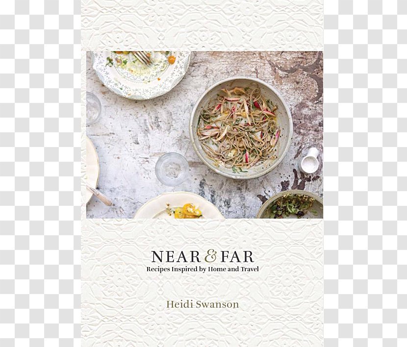 Near & Far: Recipes Inspired By Home And Travels Super Natural Cooking Vegetarian Cuisine Literary Cookbook Hummus - Book Transparent PNG