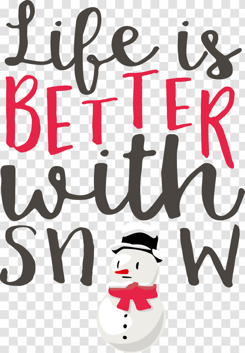 Snow Life Is Better With Snow Transparent PNG