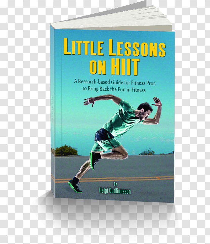 High-intensity Interval Training Physical Fitness Exercise Little Lessons On Hiit: A Research-based Guide For Pros To Bring Back The Fun - Brand - Hiit Transparent PNG