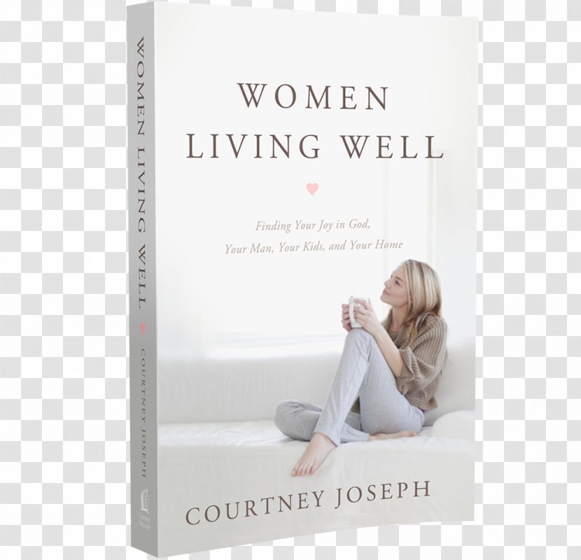 Women Living Well: Find Your Joy In God, Man, Kids, And Home Book Amazon.com Female Marriage - Amazoncom Transparent PNG