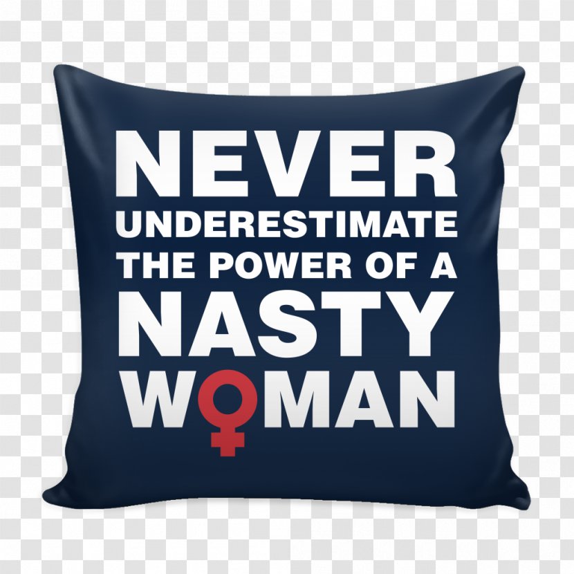 T-shirt Nasty Woman Spreadshirt Husband - Throw Pillow - Pillows Transparent PNG