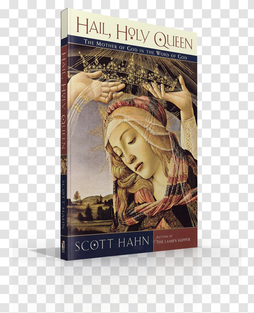 Hail, Holy Queen: The Mother Of God In Word Bible Angels And Saints: A Biblical Guide To Friendship With God's Ones Lighthouse Catholic Media - Scott Hahn Transparent PNG