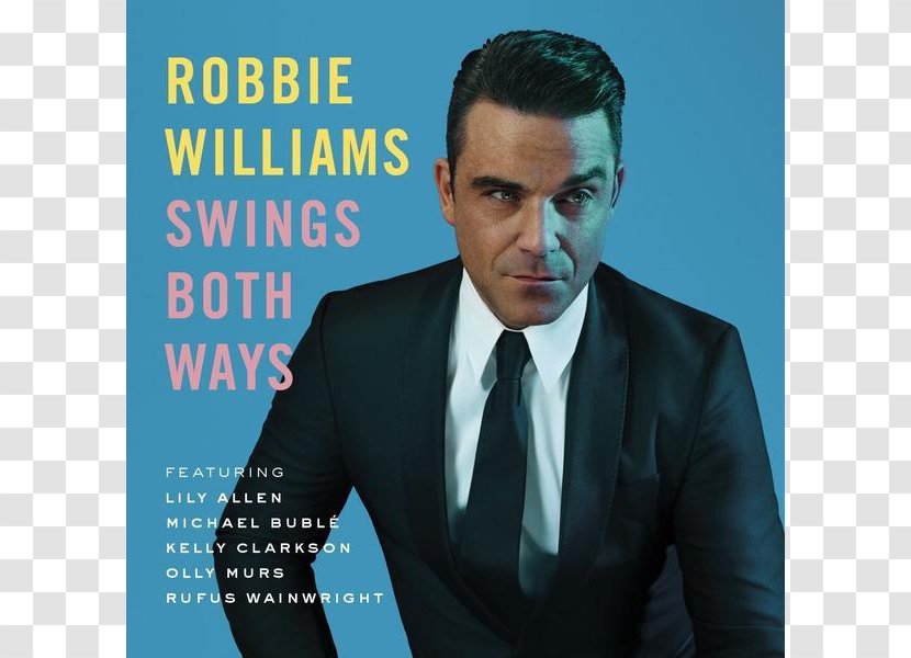 Robbie Williams Swings Both Ways Swing When You're Winning Album Supreme - Brand Transparent PNG