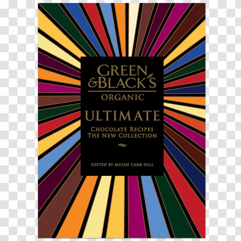 Green & Black's Organic Ultimate Chocolate Recipes: The New Collection Food Recipes - Cooking Transparent PNG