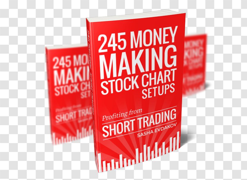 245 Money Making Stock Chart Setups: Profiting From Short Trading Market Business - Currency Rise Transparent PNG