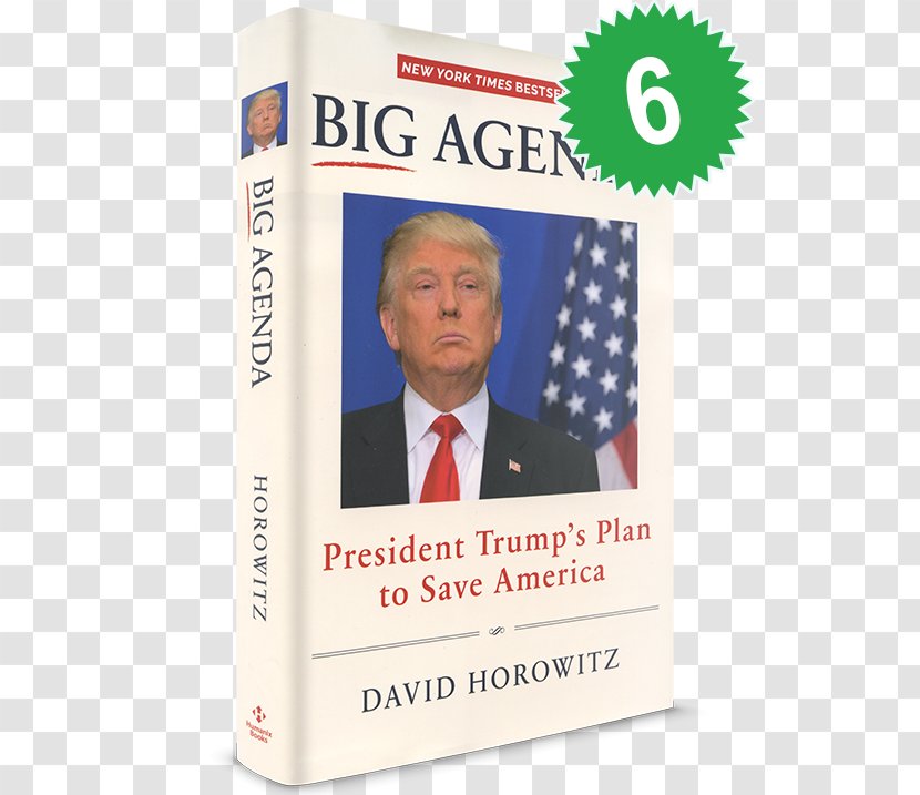 David Horowitz Big Agenda: President Trump's Plan To Save America Product Love - Saving Trump Transparent PNG