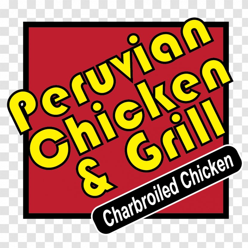 Peruvian Chicken & Grill Dovetail Printing Signs DC Charbroiled Afternoon Brand - Text - Food Transparent PNG