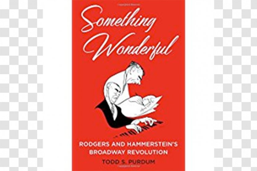 Something Wonderful: Rodgers And Hammerstein's Broadway Revolution Composer - Silhouette - Wonderful Review Transparent PNG