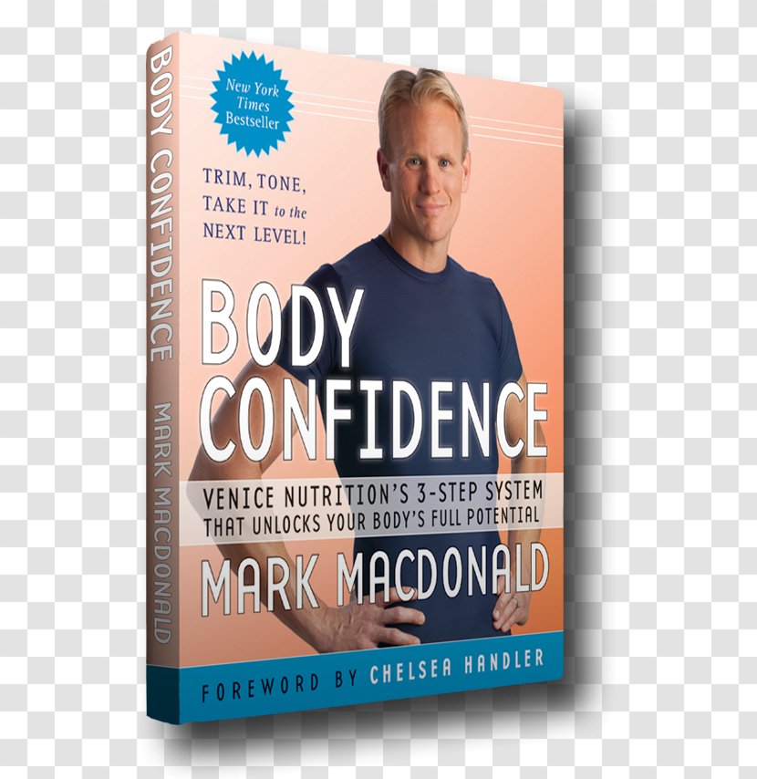 Mark Macdonald Body Confidence: Venice Nutrition’s 3-Step System That Unlocks Your Body’s Full Potential Why Kids Make You Fat: …and How To Get Back Diet - Bestseller - Book Mockup Transparent PNG