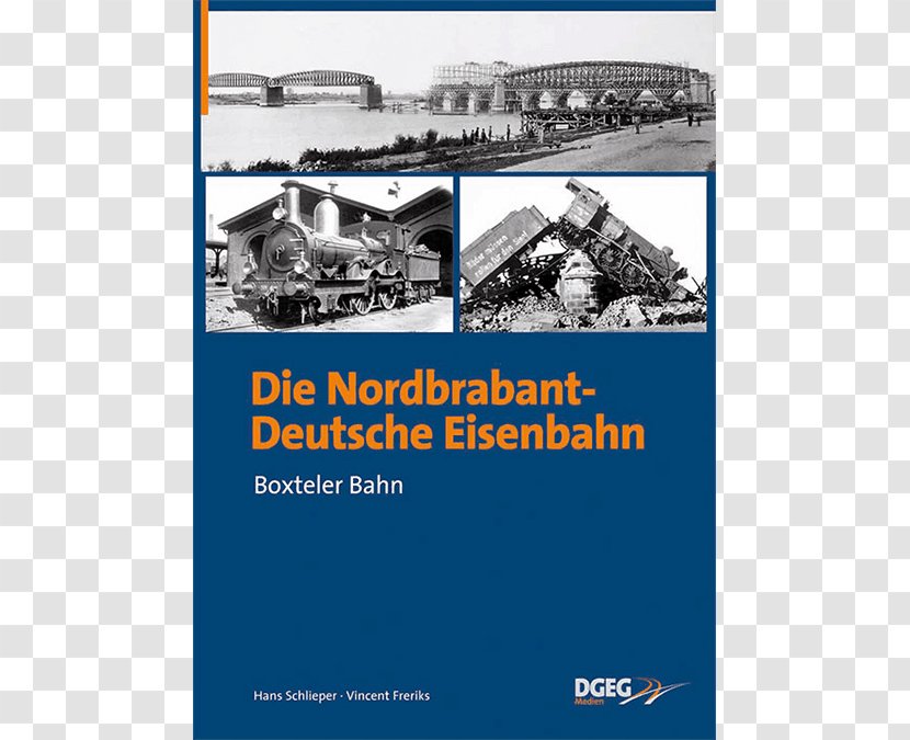 Die Boxteler Bahn: Nordbrabant-Deutsche Eisenbahn-Gesellschaft Und Internationale Vlissinger Postroute Das War DB. Hardcover Germany Book - Brand - Eisenbahn Transparent PNG