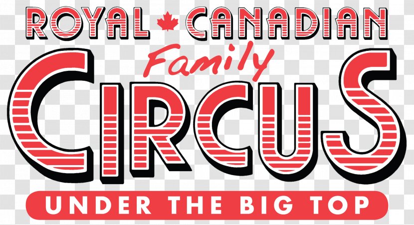 Alberta Royal Canadian Family Circus SPECTAC Ringling Brothers - Carpa - Carnival Theme Transparent PNG