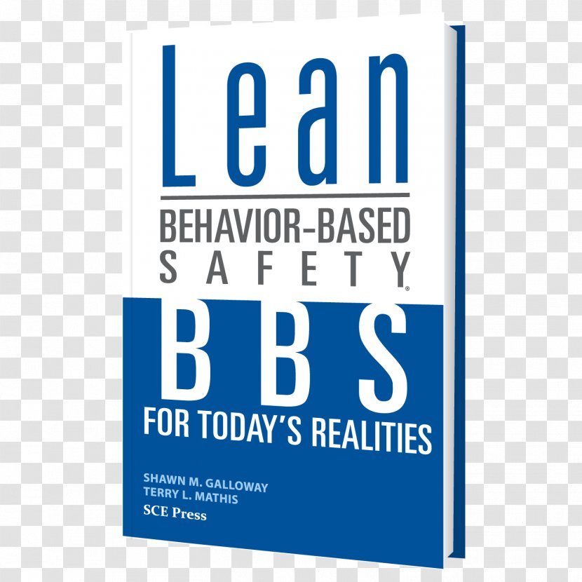 Lean Behavior-Based Safety: BBS For Today's Realitites Steps To Safety Culture Excellence EHS Today - Environment Health And - Behaviorbased Transparent PNG