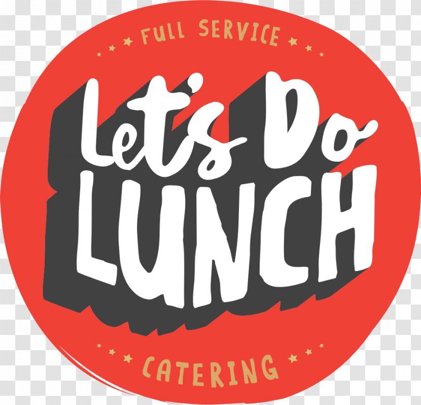 Let's Do Lunch Catering Breakfast Logo Business Transparent PNG