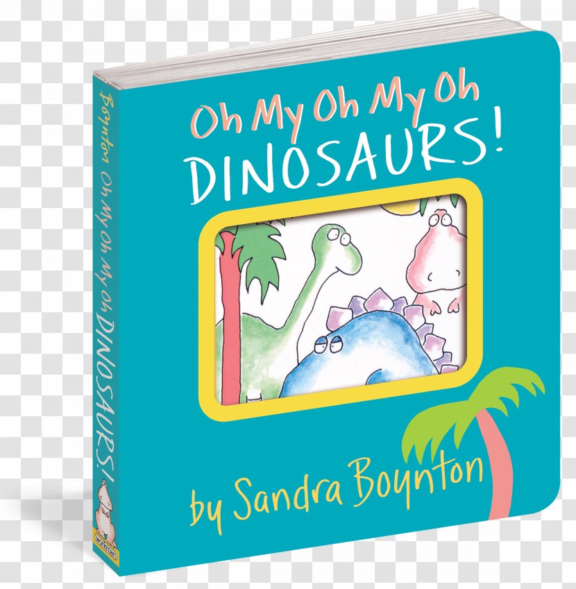 Oh My Dinosaurs! The Bunny Rabbit Show! Belly Button Book! Oh, Places You'll Go! - Good Dinosaur Transparent PNG