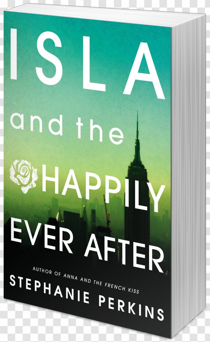 Isla And The Happily Ever After Anna French Kiss Book Cover Novel Transparent PNG