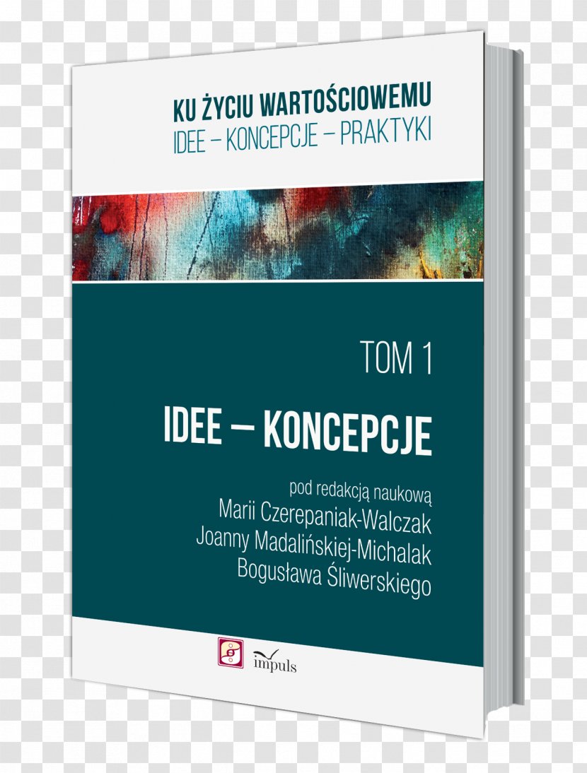 Ku Zyciu Wartosciowemu Tom 1 Idee Koncepcje Pedagogy Oficyna Wydawnicza 