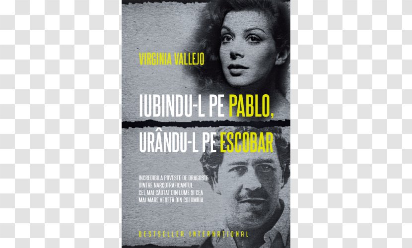 Virginia Vallejo Pablo Escobar Loving Pablo, Hating Book Drug Lord - Poster Transparent PNG