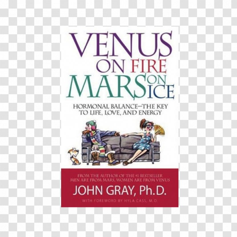 Venus On Fire, Mars Ice: Hormonal Balance, The Key To Life, Love And Energy Brand John Gray Font - Dave Arneson Transparent PNG