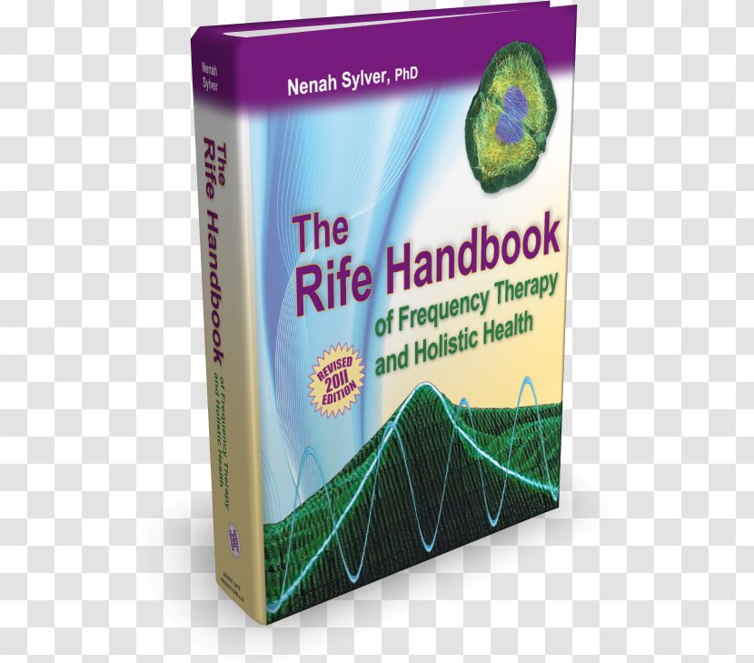 The Rife Handbook Of Frequency Therapy And Holistic Health Healing: Technology For Cancer Other Diseases Alternative Services - Energy Medicine Transparent PNG