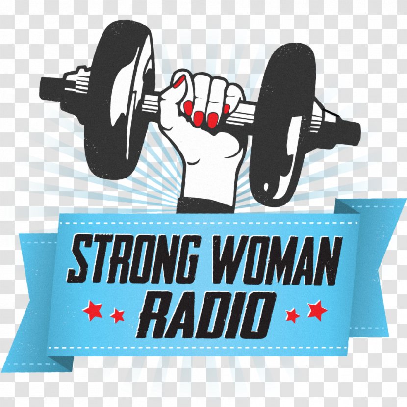 World's Strongest Woman Episode Podcast PM2FGF Strongman - Crossfit - Strong Transparent PNG