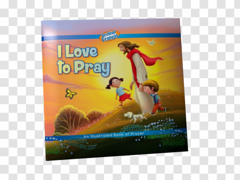 Bible Brother Francis, The Christmas Pageant That Almost Wasn't God I Love To Pray - Prayer - Book Transparent PNG