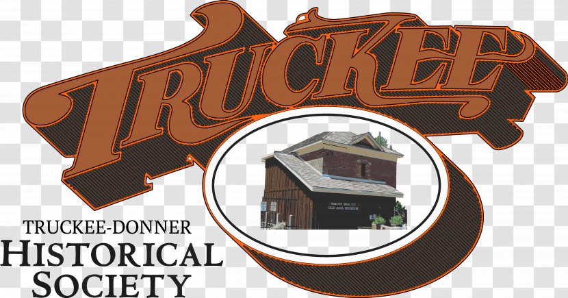 Truckee-Donner Historical Society Truckee Tahoe Community Foundation Donner Pass Road Drive - Culture Transparent PNG