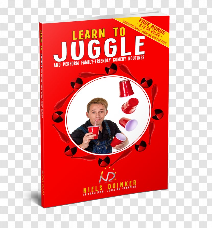 Learn To Juggle: And Perform Family-Friendly Comedy Routines Juggling Performing Arts Circus - Magic Transparent PNG