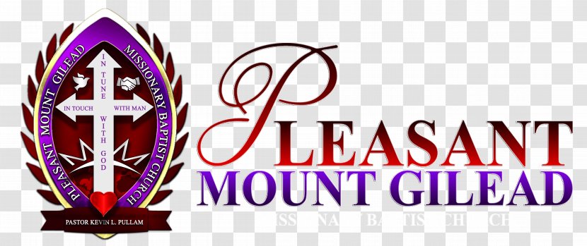 Pleasant Mt Gilead Missionary Baptist Church The Gospel Baptists - Brand - Text Transparent PNG