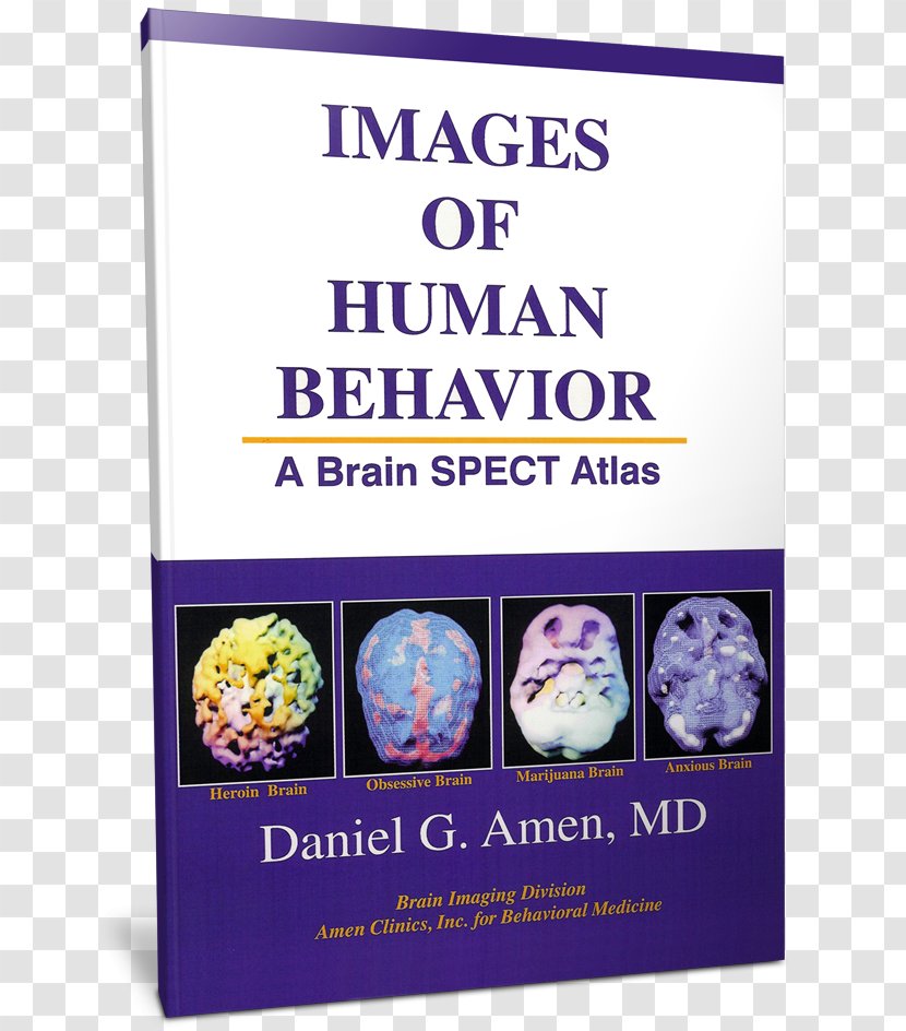 Images Of Human Behavior: A Brain SPECT Atlas Change Your Brain, Life Amen Clinics Making Good Great Amazon.com - Book - Human-behavior Transparent PNG