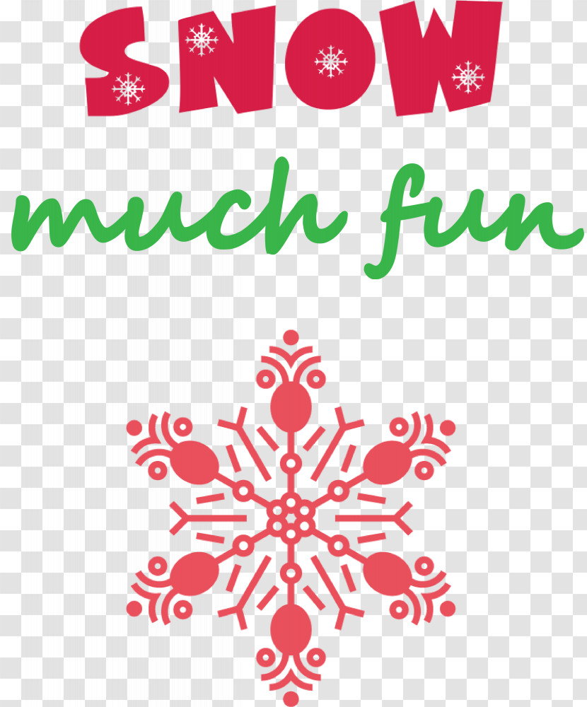 Snow Much Fun Snow Snowflake Transparent PNG