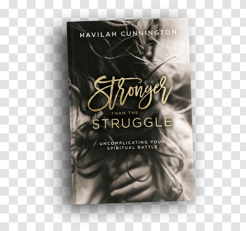 Stronger Than The Struggle: Uncomplicating Your Spiritual Battle Amazon.com Book Barnes & Noble Publishing - Donation Transparent PNG