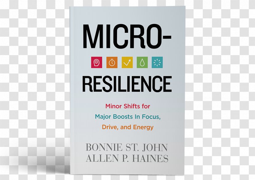 Micro-Resilience: Minor Shifts For Major Boosts In Focus, Drive, And Energy Live Your Joy E-book How Strong Women Pray - Bonnie St John - Book Transparent PNG