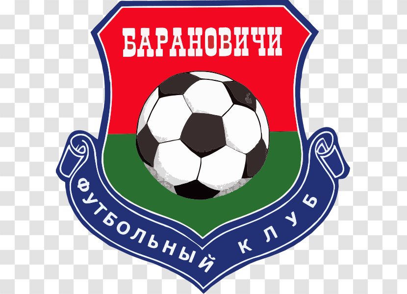 FC Baranovichi FUTBOLNYI KLUB BARANOVICHI Football Naftan Novopolotsk Belarusian Premier League - Pallone Transparent PNG