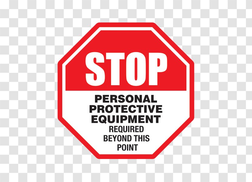 Signage Personal Protective Equipment Required Beyond This Point Brand Logo - Text - Hand Stop Sign Safety Transparent PNG