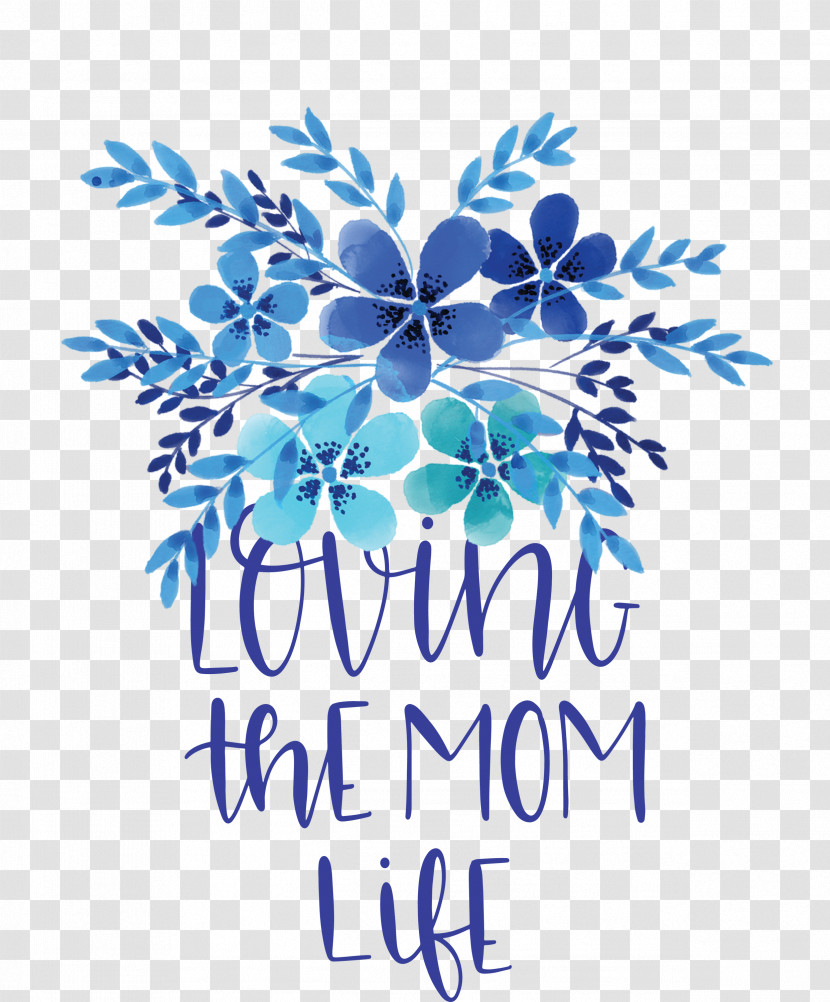 Mothers Day Mothers Day Quote Loving The Mom Life Transparent PNG