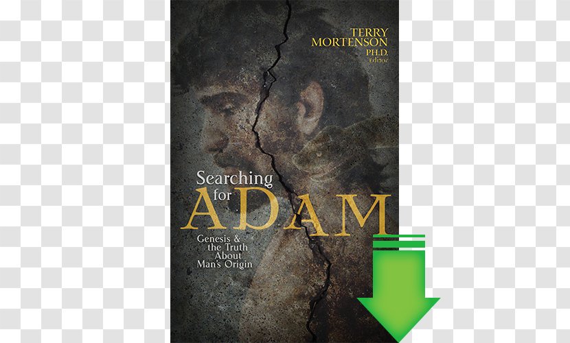 Searching For Adam: Genesis & The Truth About Man's Origin Flood Record Bible - Henry M Morris - God Transparent PNG