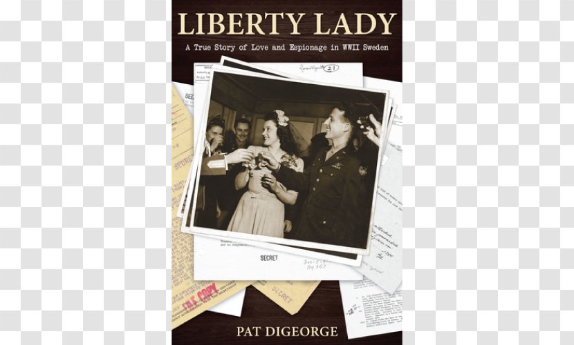 Liberty Lady: A True Story Of Love And Espionage In WWII Sweden Anne Emmett United States - Jet - Day Transparent PNG