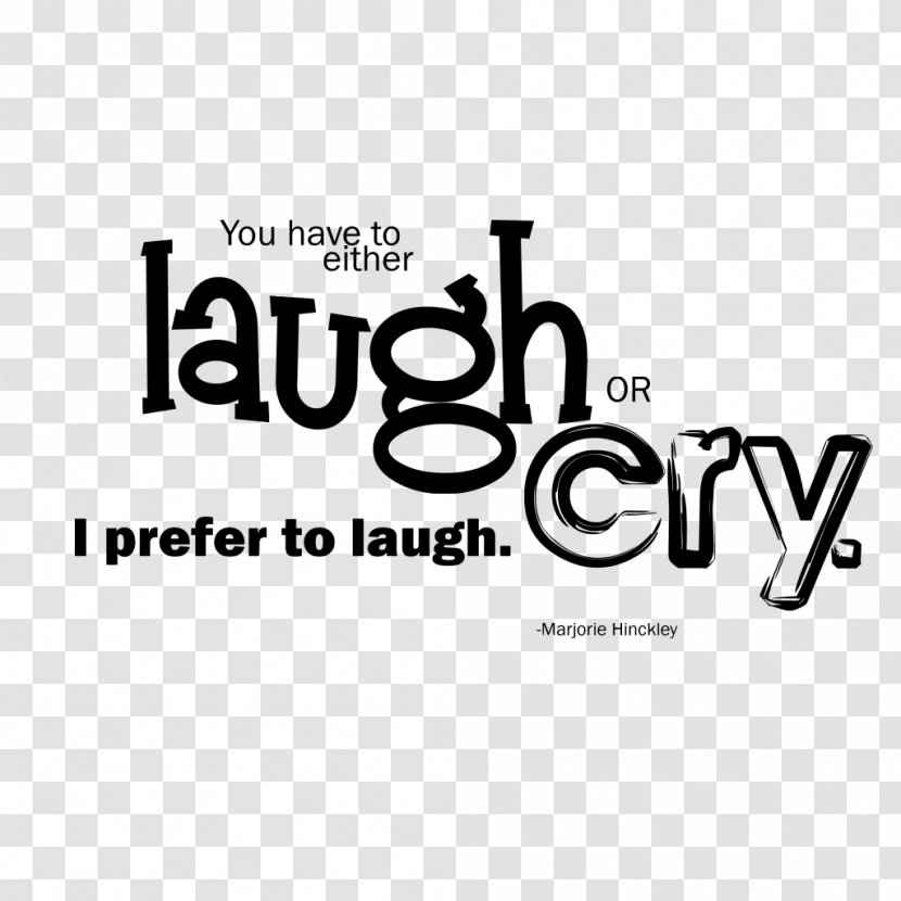 Laughter Quotation Crying Humour Wallpaper - Black And White - Quotes Transparent PNG