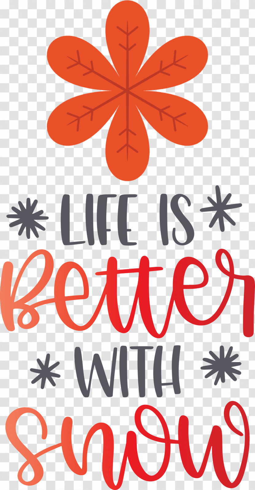 Life Is Better With Snow Snow Winter Transparent PNG