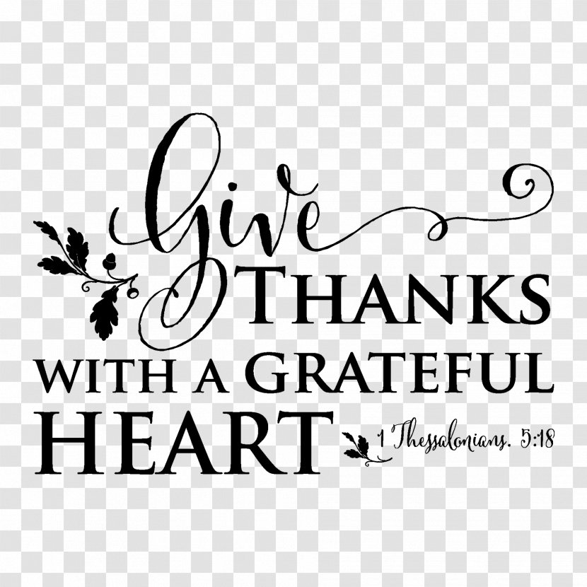 Give Thanks With A Grateful Heart Bible 1 Thessalonians 5 - Black - Verses Transparent PNG