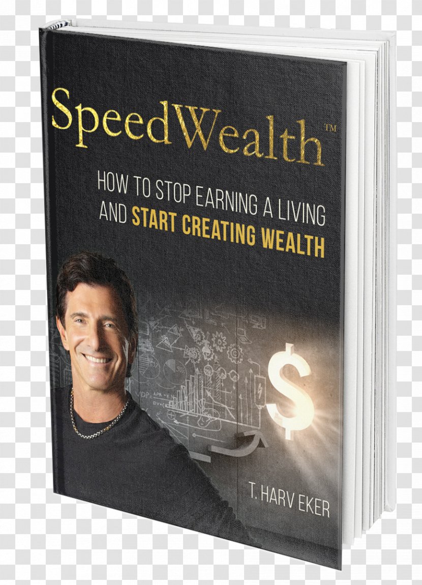 T. Harv Eker SpeedWealth: How To Make A Million In Your Own Business 3 Years Or Less Secrets Of The Millionaire Mind: Mastering Inner Game Wealth Book Bestseller - Thought Transparent PNG