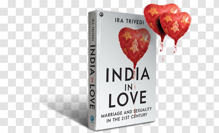 India In Love: Marriage And Sexuality The 21st Century Great Indian Love Story There's No On Wall Street Human - Society Transparent PNG