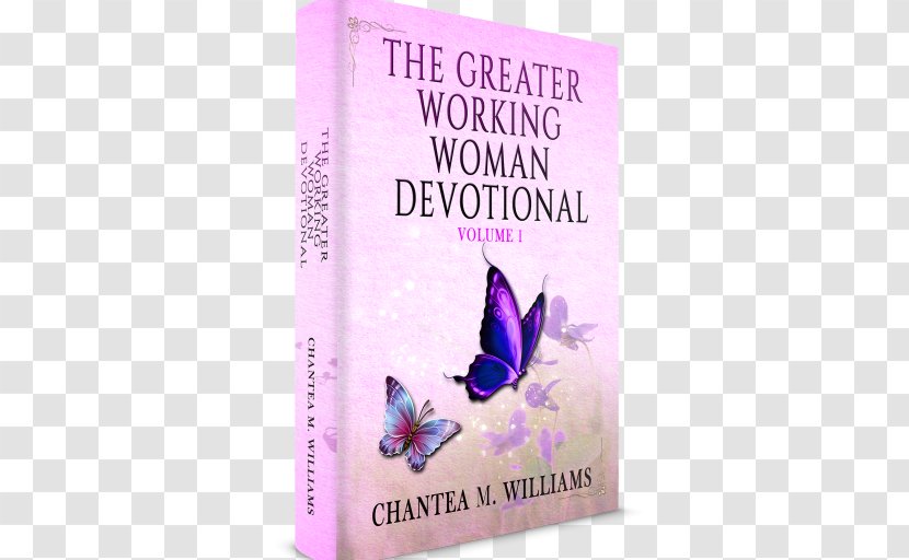The Greater Working Woman Devotional, Volume III Women Transparent PNG